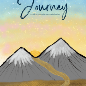 Journey Prayer Planner: A Guide To Purposeful Prayer